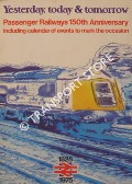 Yesterday, today & tomorrow - Passenger Railways 150th Anniversary by British Railways